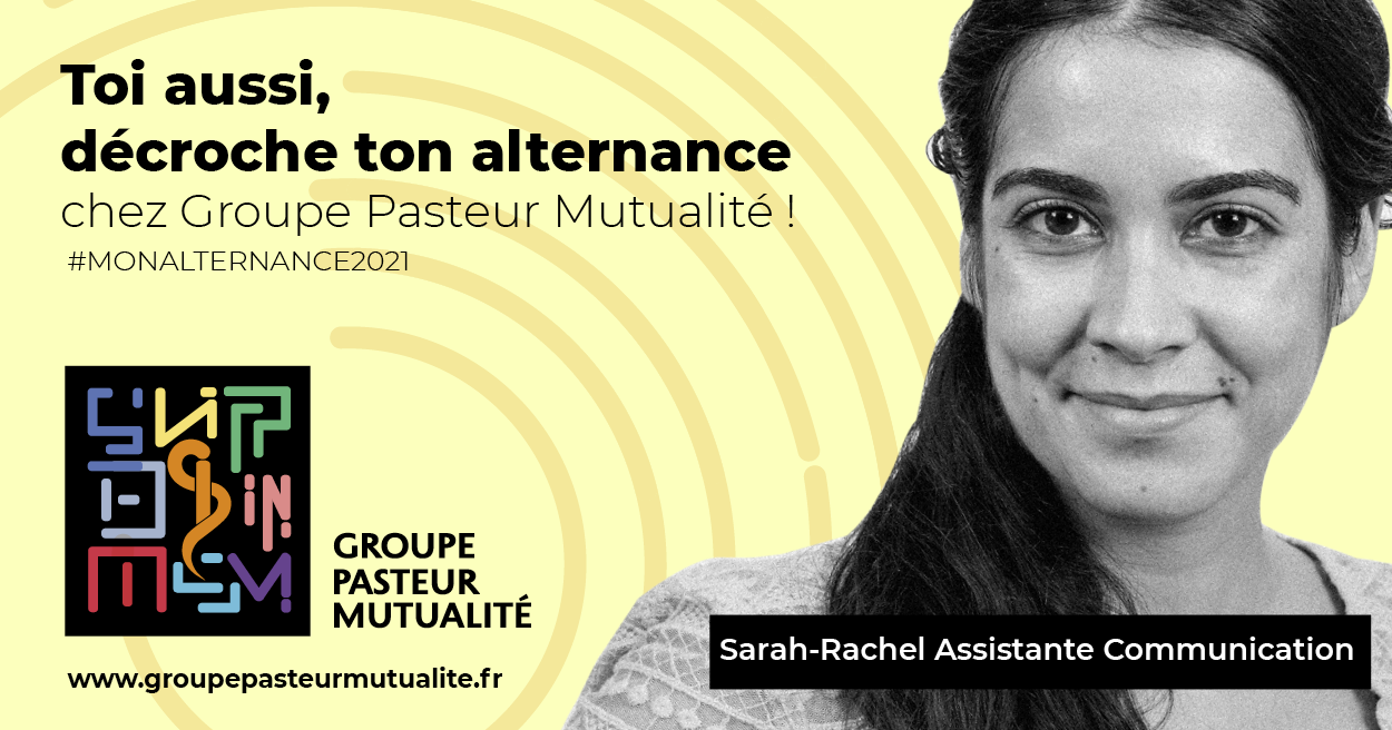 Groupe Pasteur Mutualité lance sa nouvelle campagne de recrutement pour des contrats en alternance en s'appuyant sur ses talents actuels. Ici, Sarah Rachel, assistante communication